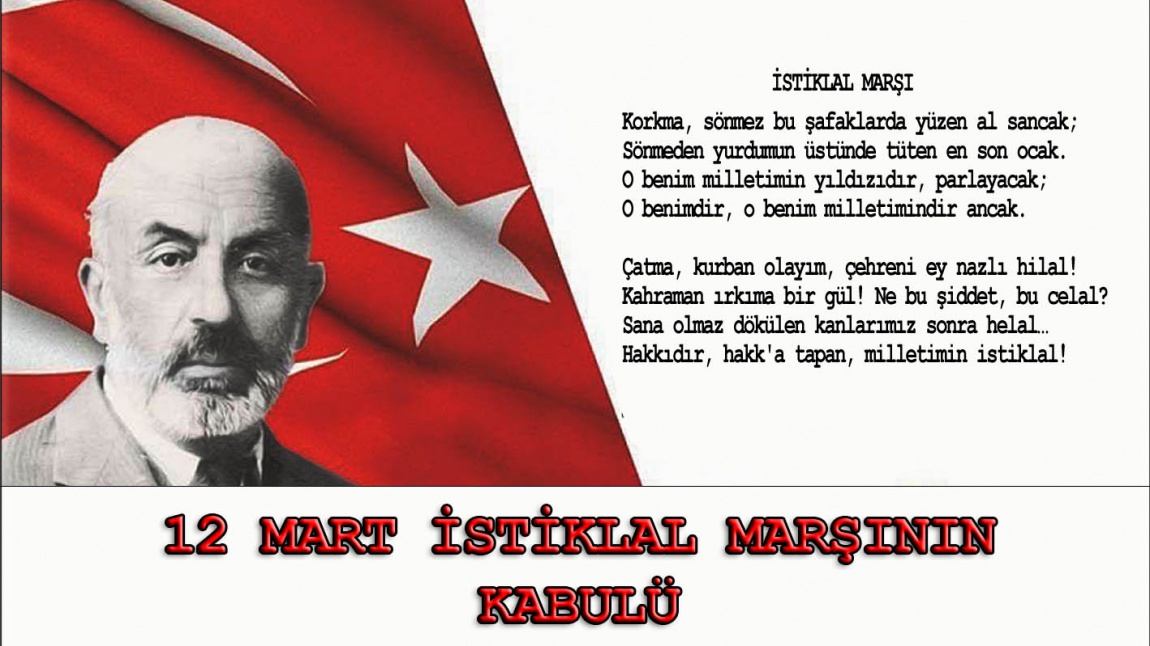 12 Mart İstiklal Marşının Kabulü ve Mehmet Akif ERSOY'u Anma Günü Programı Gerçekleştirdik